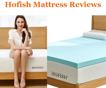 Hofish Mattress Reviews